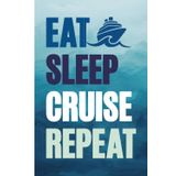 EAT SLEEP CRUISE REPEAT: Notizbuch A5 liniert für Reise mit Schiff cooles Geschenk für Kreuzfahrt Buch für Notizen als Schiffreise Tagebuch und Logbuch für Kreuzfahrtliebhaber und Kreuzfahrer