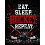 Eat Sleep Hockey Repeat Wide Ruled Notebook: Large 8.5 x 11 School Journal for Hockey Players, Elementary Students, Class Notes & Team Gift: Large 8.5 ... journaling (Living on the Blue Line)