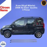 Ebal Oto 2 Parça Krom Citroen Nemo 2008 Üzeri Sürgü Nikelajı
