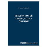 Ebeveyn İzni ve Yarım Çalışma Ödeneği - Yasemin Taşdemir