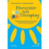 Ebeveynler İçin Theraplay Bağlanma Temelli Oyun Terapisi Kitabı - Vivien Norris ve Helen Rodwell