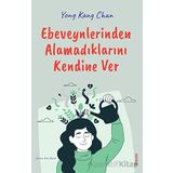 Ebeveynlerinden Alamadıklarını Kendine Ver - Yong Kang Chan - Sola Unitas
