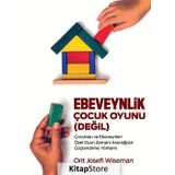 Ebeveynlik Çocuk Oyuınu Değil - Orit Josefi Wiseman