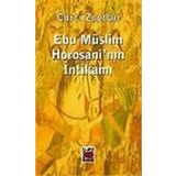 EBU MÜSLİM HOROSANI´NIN İNTİKAMI - CORCÎ ZEYDÂN