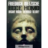 ECCE HOMO İNSAN NASIL KENDISI OLUR - FRIEDRICH WILHELM NIETZSCHE
