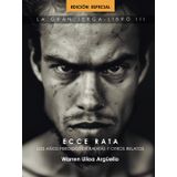 Ecce Rata: Los años perdidos de Ratatás y otros relatos: La Gran Jerga Libro III (Trilogía La Gran Jerga, Band 3)