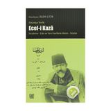 Ecel-i Kaza İnceleme Yeni ve Eski Harflerle Metin Sözlük - Ebuzziya Tevfik