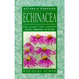 [Echinacea: The Plant That Boosts Your Immune System (Nature's Remedies)] [By: Schar, Douglas] [April, 1999]