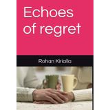 Echoes of regret