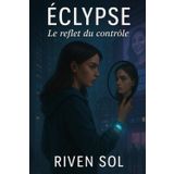 ECLYPSE : Le reflet du contrôle