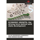 ECONOMIC GROWTH, the driving force behind solid state development