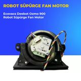 Ecovacs Deebot Ozmo 900 Robot Süpürge Fan Motor