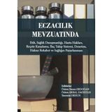 Eczacılık Mevzuatında: Etik, Sağlık Danışmanlığı, Hasta Hakları, Reçete Karşılama, İlaç Takip Sistemi, Denetim, Haksız Rekabet ve Sağlığın Pazarlanması