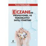 Eczanede Profesyonel ve Tamamlayıcı Satış Yönetimi - Faruk Nalbantoğlu
