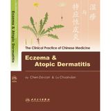 Eczema and Atopic Dermatitis (Clinical Practice of Chinese Medicine) [Paperback] Chen Da-can and Lu Chuang-jian