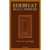 Edebiyat Bilgi ve Teorileri - M. Kaya Bilgegil