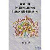 Edebiyat İncelemelerinde Psikanaliz Kullanımı - Can Şen