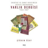Edebiyat ve Sanat Hayatımıza Katkısı Bakımından Varlık Dergisi: “1933-1981”