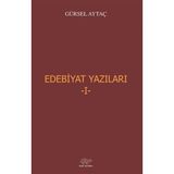 Edebiyat Yazıları 1 - Prof. Dr. Gürsel Aytaç