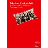 Edebiyata Kurdi ya Geleri - Ramazan Pertev Ariya Toprak Azad Aslan Bedran Hikmet Bünyamin Demir Kadri Yıldırım Michael L. Chyet Reşo Zilan Ruken Çalıştıran Sedat Ulugana Shahab Vali