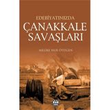 EDEBİYATIMIZDA ÇANAKKALE ŞAVAŞLARI - MELIKE NUR ÖTÜGEN