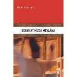 Edebiyatımızda Mevlana - Hilmi Yücebaş