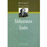 Edebiyatımızın İçinden - Mehmet Kaplan