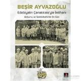 Edebiyatın Çanakkale’yle İmtihanı - Beşir Ayvazoğlu