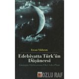 EDEBIYATTA TÜRK'ÜN DÜŞÜNCESİ - ERCAN YILDIRIM (ISBN:9786051211534 )