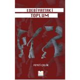 Edebiyattaki Toplum Feyzi Çelik