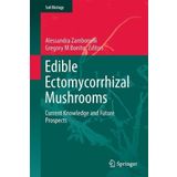 Edible Ectomycorrhizal Mushrooms: Current Knowledge and Future Prospects (Soil Biology) (2013-01-31)