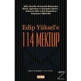 Edip Yüksel'e 114 Mektup - Edip Yüksel