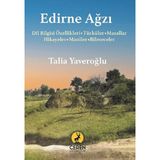 Edirne Ağzı "Dil Bilgisi Özellikleri, Türküler, Masallar, Hikayeler, Maniler, Bilmeceler" - Talia Yaveroğlu