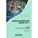 Efe Akademi Yayınları Sağlık & Bilim 2023: Güncel Tıp I / Şeyho Cem Yücetaş