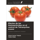 Efectos de los bioinsecticidas en el control de Tetranychus evansi: en Solanum lycopersicum L. en Govuro