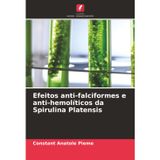 Efeitos anti-falciformes e anti-hemolíticos da Spirulina Platensis