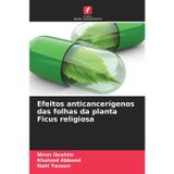 Efeitos anticancerígenos das folhas da planta Ficus religiosa