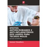 Efeitos Antimicrobianos E Anti-Inflamatórios DOS Lasers Para Tecidos Moles