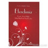 EFENDIMIZ (CEP BOY) HAYATI - GÜZEL AHLAKI - TEBLIĞ ETTIĞI DININ TEMEL ESASLARI - AHMET ÖNKAL