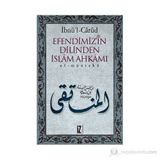 EFENDIMIZ´IN DILINDEN İSLÂM AHKÂMI EL-MÜNTEKÂ - İBNÜ´L CÂRÛD