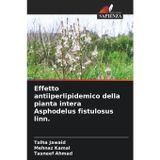 Effetto antiiperlipidemico della pianta intera Asphodelus fistulosus linn.