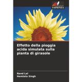 Effetto della pioggia acida simulata sulla pianta di girasole