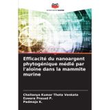 Efficacité du nanoargent phytogénique médié par l'aloïne dans la mammite murine