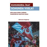 Efil Yayınevi Ruhumuzda İnat Sonunda Vuslat