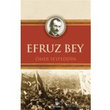 Efruz Bey - Ömer Seyfeddin