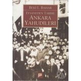 EFSANEDEN TARIHE ANKARA YAHUDILERI - BEKI L. BAHAR