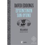 EFSUNCUNUN SON OYUNU BELGARIAD V - DAVID EDDINGS