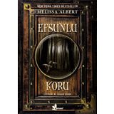 Efsunlu Koru - Melissa Albert