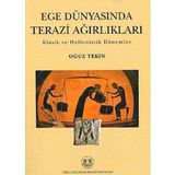 Ege Dünyasında Terazi Ağırlıkları; Klasik ve Helle