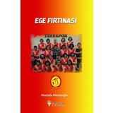 Ege Fırtınası Mustafa Memişoğlu